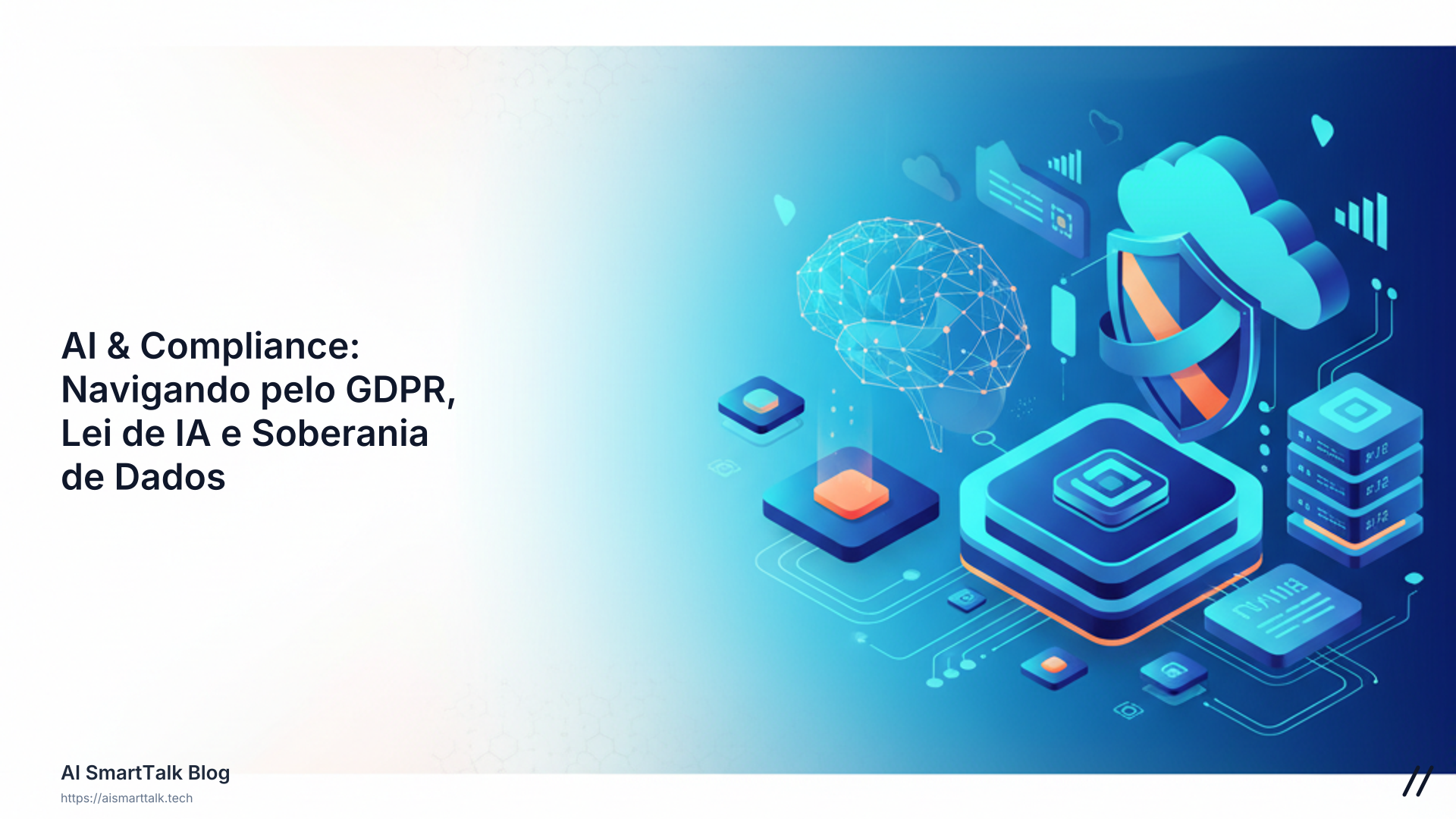 AI & Compliance: Navigando pelo GDPR, Lei de IA e Soberania de Dados