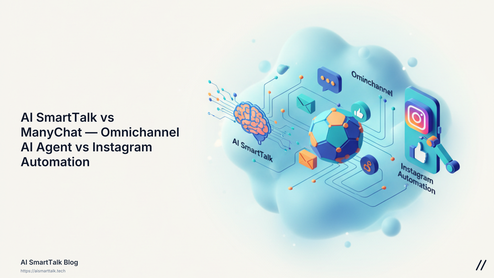 AI SmartTalk vs ManyChat — Omnichannel AI Agent vs Instagram Automation